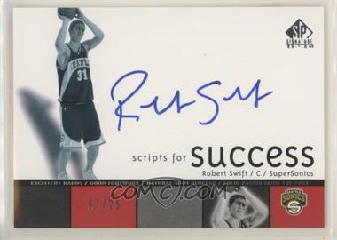 2004-05 SP Signature Edition - Scripts for Success #SS-RS - Robert Swift /25