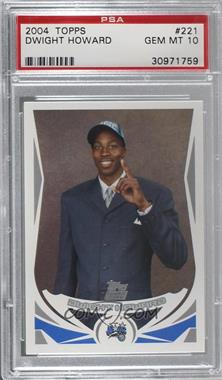 2004-05 Topps - [Base] #221 - Dwight Howard [PSA 10 GEM MT]