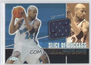 2004-05 Topps Chrome - Slice Of Success - Refractor #SS-JH - Jarvis Hayes /25