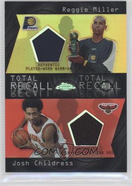 2004-05 Topps Chrome - Total Recall Dual #TR-MC - Reggie Miller, Josh Childress /100