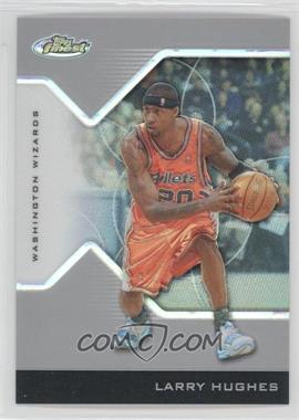 2004-05 Topps Finest - [Base] - Refractor #22 - Larry Hughes /249