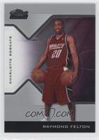 2005-06 Rookie - Raymond Felton #/599