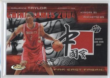 2004-05 Topps Finest - Far East Fabric - Refractor #FEF-MT - Maurice Taylor /50