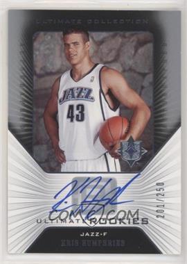 2004-05 Ultimate Collection - [Base] #139 - Ultimate Rookies - Kris Humphries /250