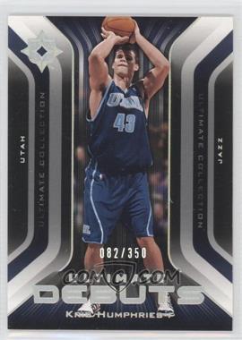 2004-05 Ultimate Collection - Ultimate Debuts #UD14 - Kris Humphries /350