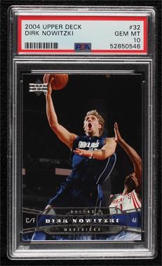 2004-05 Upper Deck - [Base] #32 - Dirk Nowitzki [PSA 10 GEM MT]