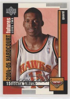 2004-05 Upper Deck Hardcourt - [Base] #124 - Futures Level Two - Donta Smith /1999