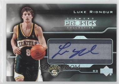 2004-05 Upper Deck Pro Sigs Diamond Collection - Pro Signs #PS-LR - Luke Ridnour