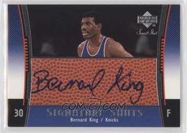 2004-05 Upper Deck Sweet Shot - Signature Shots #SS-BK - Bernard King