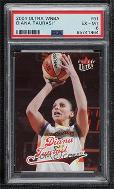 2004 Fleer Ultra WNBA - [Base] #91 - Diana Taurasi [PSA 6 EX‑MT]