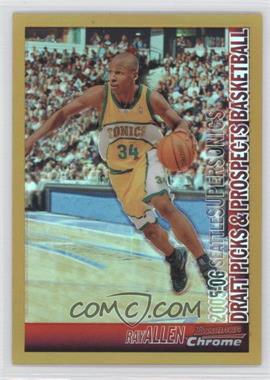 2005-06 Bowman Draft Picks & Prospects - [Base] - Chrome Gold Refractor #60 - Ray Allen /50