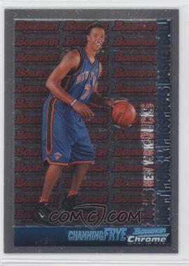 2005-06 Bowman Draft Picks & Prospects - [Base] - Chrome #116 - Channing Frye