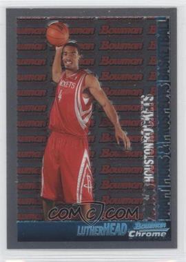 2005-06 Bowman Draft Picks & Prospects - [Base] - Chrome #127 - Luther Head