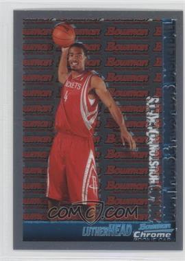 2005-06 Bowman Draft Picks & Prospects - [Base] - Chrome #127 - Luther Head