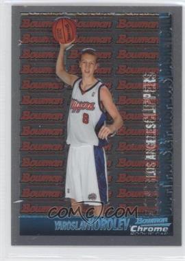 2005-06 Bowman Draft Picks & Prospects - [Base] - Chrome #146 - Yaroslav Korolev