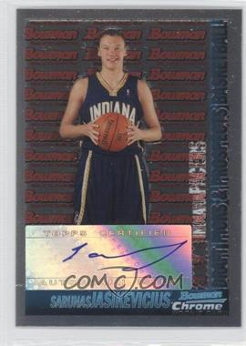 2005-06 Bowman Draft Picks & Prospects - [Base] - Chrome #157 - Sarunas Jasikevicius /250