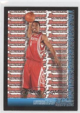 2005-06 Bowman Draft Picks & Prospects - [Base] #127 - Luther Head