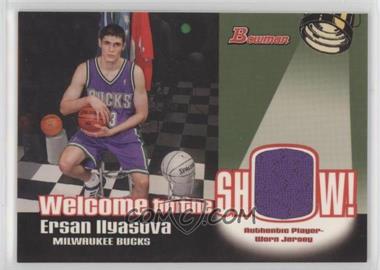 2005-06 Bowman Draft Picks & Prospects - Welcome to the Show Relics #WSR-EI - Ersan Ilyasova