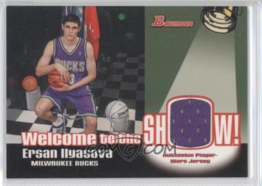 2005-06 Bowman Draft Picks & Prospects - Welcome to the Show Relics #WSR-EI - Ersan Ilyasova