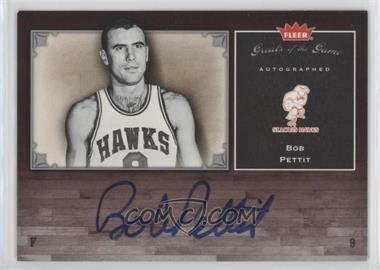 2005-06 Fleer Greats of the Game - Autographed #GG-BP - Bob Pettit