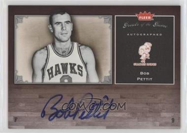 2005-06 Fleer Greats of the Game - Autographed #GG-BP - Bob Pettit