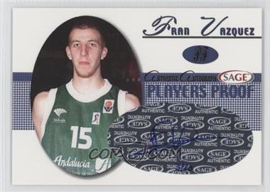 2005-06 SAGE Autographed - Autographs - Players Proof #A22 - Fran Vazquez /20