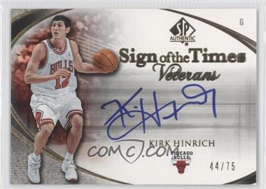 2005-06 SP Authentic - Sign of the Times Veterans #SOTT-KH - Kirk Hinrich /75