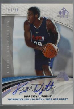 2005-06 SP Game Used Edition - [Base] - Autographs #128-A - Rookie Authentics - Bracey Wright /10 [Noted]