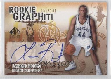 2005-06 SP Signature Edition - Rookie GRAPHiti #RG-LR - Lawrence Roberts /100