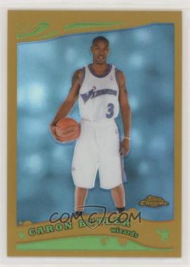 2005-06 Topps Chrome - [Base] - Gold Refractor #148 - Caron Butler /99