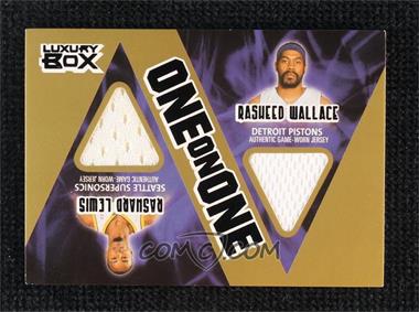 2005-06 Topps Luxury Box - One on One Relics - Luxury Box #OOR-LW - Rashard Lewis, Rasheed Wallace /1