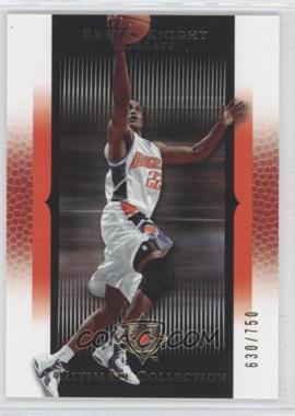 2005-06 Ultimate Collection - [Base] #10 - Brevin Knight /750