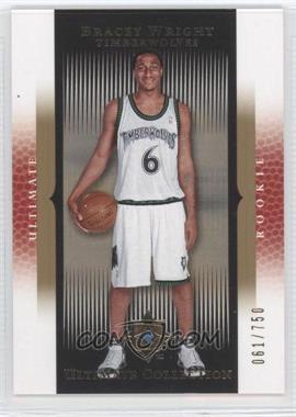 2005-06 Ultimate Collection - [Base] #132 - Ultimate Rookie - Bracey Wright /750