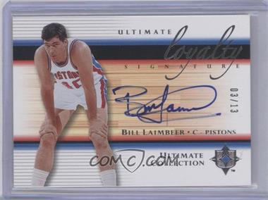 2005-06 Ultimate Collection - Ultimate Loyalty Signatures #LS-BL - Bill Laimbeer /13