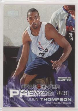 2005-06 Upper Deck ESPN - [Base] - Holo Foil #121 - SportsCenter Premieres - Dijon Thompson /25 [Noted]