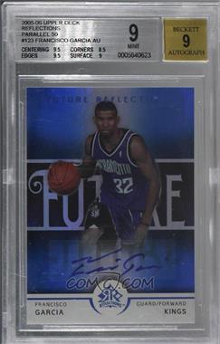 2005-06 Upper Deck NBA Reflections - [Base] - Blue #123 - Future Reflections - Francisco Garcia /50 [BGS 9 MINT]