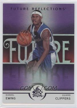 2005-06 Upper Deck NBA Reflections - [Base] - Purple #116 - Future Reflections - Daniel Ewing /250