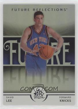 2005-06 Upper Deck NBA Reflections - [Base] #103 - Future Reflections - David Lee /1499