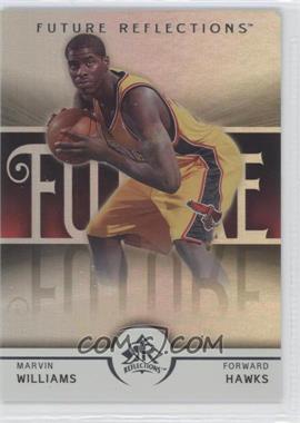 2005-06 Upper Deck NBA Reflections - [Base] #144 - Future Reflections - Marvin Williams /1499