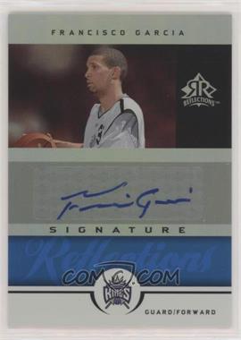 2005-06 Upper Deck NBA Reflections - Signature Reflections - Blue #SR-FG - Francisco Garcia /50