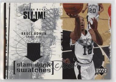 2005-06 Upper Deck Slam - Slam Dunk Swatches #SL-BB - Bruce Bowen