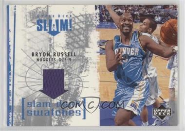 2005-06 Upper Deck Slam - Slam Dunk Swatches #SL-BR - Bryon Russell