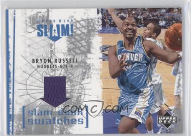 2005-06 Upper Deck Slam - Slam Dunk Swatches #SL-BR - Bryon Russell