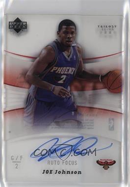 2005-06 Upper Deck Trilogy - Auto Focus #AF-JJ - Joe Johnson