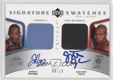2005-06 Upper Deck Trilogy - Dual Signature Swatches #DSS-HJ - Julius Hodge, Jarrett Jack /15