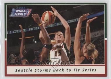 2005 Rittenhouse WNBA - 2004 WNBA Playoffs #P8 - Seattle Storm Back to Tie Series