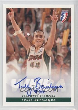 2005 Rittenhouse WNBA - Autographs #_TUBE - WNBA Champion - Tully Bevilaqua