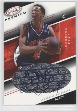 2005 SAGE Premium - Authentic Autographs Action - Black #A4 - Channing Frye /99