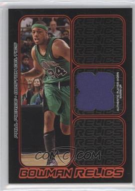 2006-07 Bowman Draft Picks & Stars - Bowman Relics #BR-PP - Paul Pierce