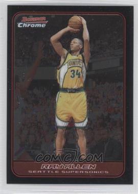 2006-07 Bowman Draft Picks & Stars - Chrome #101 - Ray Allen